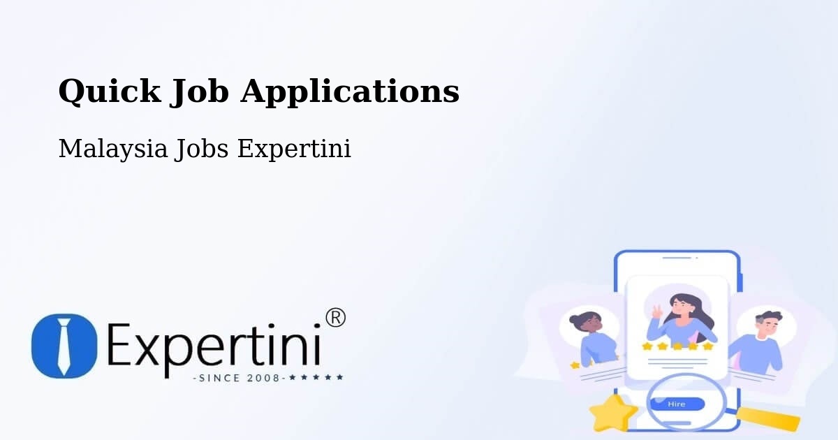 Quick Job Applications - Malaysia Jobs Expertini
